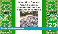 Full Online [PDF]  Mauritius Central Grand Bassin, Quatre Bornes and Volcanic Mountains: A