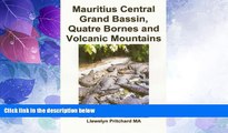 Deals in Books  Mauritius Central Grand Bassin, Quatre Bornes and Volcanic Mountains: Un Souvenir