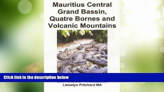 Full Online [PDF]  Mauritius Central Grand Bassin, Quatre Bornes and Volcanic Mountains: Une