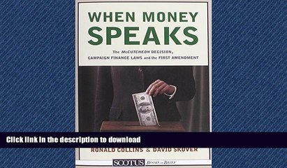 FAVORIT BOOK When Money Speaks: The McCutcheon Decision, Campaign Finance Laws, and the First