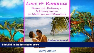 Big Deals  Love and Romance -  Romantic Getaways and honeymoons to Mauritius and the Maldives -