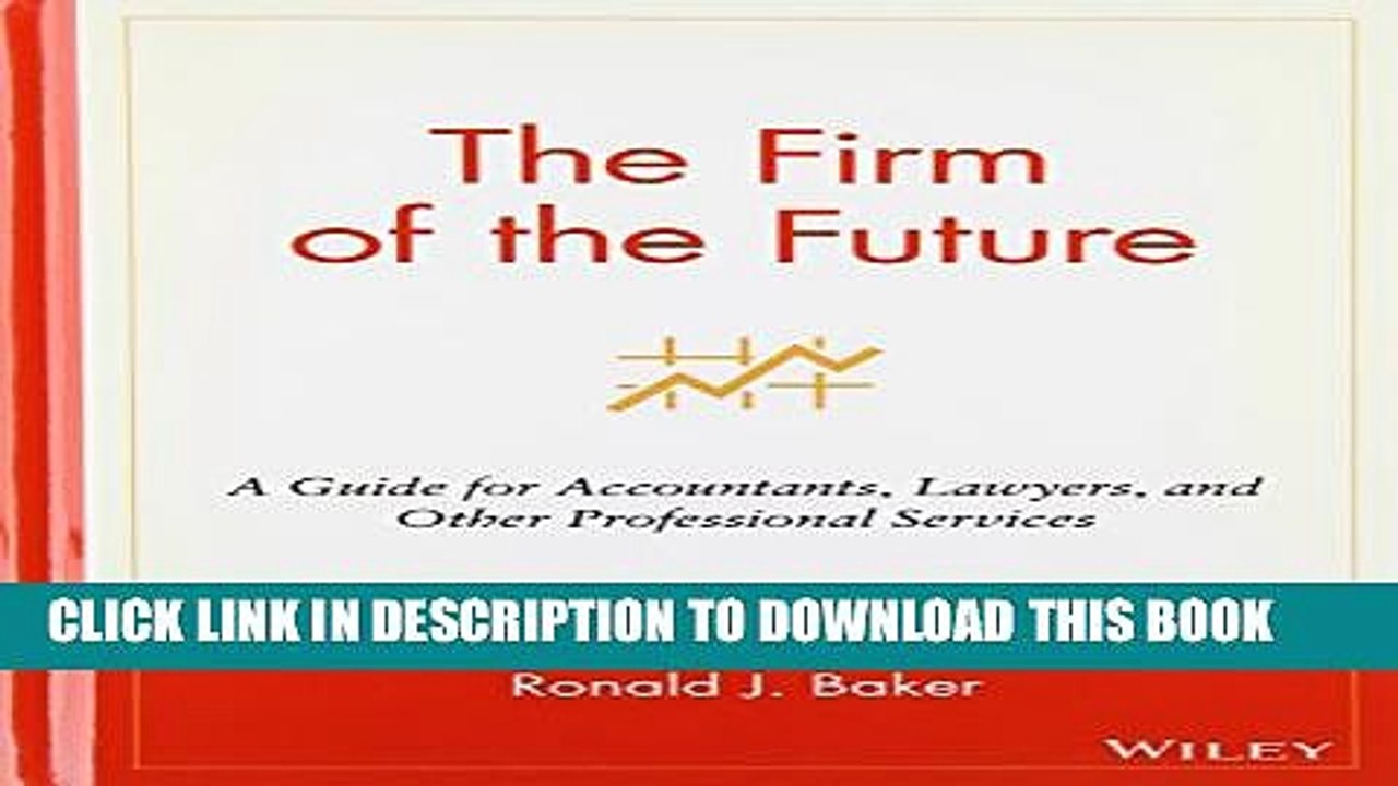 [PDF] The Firm of the Future: A Guide for Accountants, Lawyers, and Other Professional Services