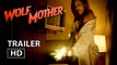 WOLF MOTHER (Thriller)   Red Band TRAILER [4K] | Dailymotion HD Video