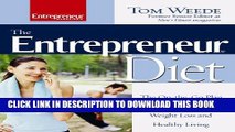 [PDF] The Entrepreneur Diet : The On-the-Go Plan for Fitness, Weight Loss and Healthy Living