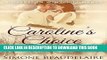 [EBOOK] DOWNLOAD Caroline s Choice: A Hearts In Winter Romance (The Hearts in Winter Chronicles