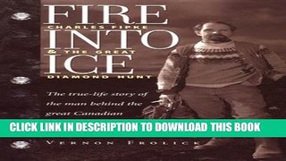 [PDF] Fire into Ice: Charles Fipke and the Great Diamond Hunt Full Online
