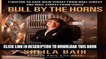 [PDF] Bull by the Horns: Fighting to Save Main Street from Wall Street and Wall Street from Itself
