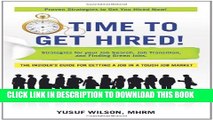 [Read PDF] Time to Get Hired!: Strategies for Your Job Search, Job Transition, and Finding Green