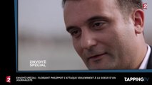 Envoyé Spécial : Florian Philippot s’attaque violemment à la sœur d’un journaliste