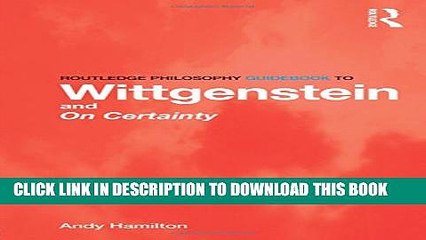 Download Video: [PDF] Routledge Philosophy GuideBook to Wittgenstein and On Certainty (Routledge Philosophy