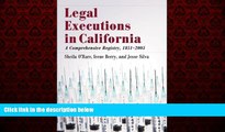 FREE DOWNLOAD  Legal Executions in California: A Comprehensive Registry, 1851-2005  FREE BOOOK