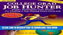 [Read PDF] College Grad Job Hunter: Insider Techniques and Tactics for Finding a Top-Paying Entry