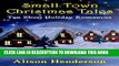 [PDF] Small Town Christmas Tales: Ten Short Holiday Romances Full Online