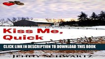 [PDF] Kiss Me, Quick: A Cowboy for Valentine s Day (Texas Kisses Book 1) Popular Online