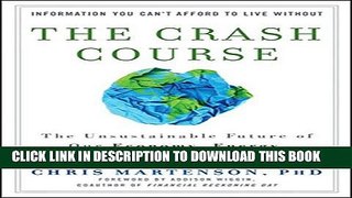 [PDF] The Crash Course: The Unsustainable Future Of Our Economy, Energy, And Environment Popular