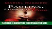 [EBOOK] DOWNLOAD Paulina, cuerpo y alma (Cuidarte el alma nÂº 3) (Spanish Edition) GET NOW