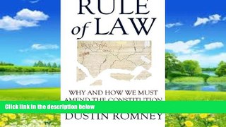 Books to Read  Rule of Law: Why and How We Must Amend the Constitution  Full Ebooks Most Wanted