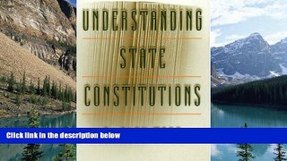 Books to Read  Understanding State Constitutions  Full Ebooks Best Seller