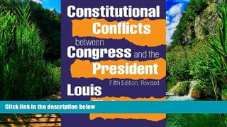 Big Deals  Constitutional Conflicts Between Congress and the President  Full Ebooks Most Wanted