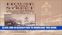 [PDF] House and Street: The Domestic World of Servants and Masters in Nineteenth-Century Rio de