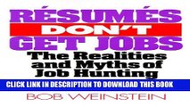 [Read PDF] Resumes Don t Get Jobs: The Realities and Myths of Job Hunting Download Free