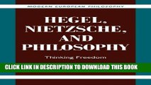 [PDF] Hegel, Nietzsche, and Philosophy: Thinking Freedom (Modern European Philosophy) Full