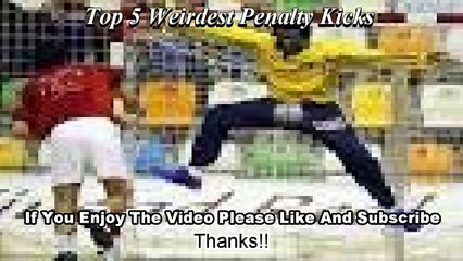 Top 5 Weirdest Funniest Penalties In The History of Football Ever!!!