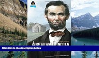 Books to Read  Abraham Lincoln: From the Log Cabin to the White House: Campfire Heroes Line