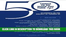 [PDF] 50 Things to Do When You Turn 50 (Gift Edition): 50 Experts On the Subject Of Turning 50