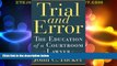 Big Deals  Trial and Error: The Education of a Courtroom Lawyer  Best Seller Books Most Wanted