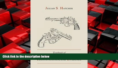 FREE PDF  Textbook of Firearms Investigation, Identification and Evidence Together with the