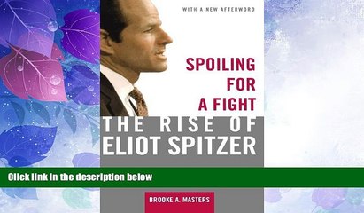 Big Deals  Spoiling for a Fight: The Rise of Eliot Spitzer  Full Read Most Wanted