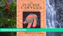 Full Online [PDF]  Suicide Lawyers: Exposing Lethal Secrets  Premium Ebooks Online Ebooks