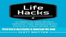 [PDF] Lifehacks: 63 Ways to Save Money, Improve Time Management, Produce Great Work, and Increase