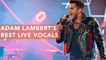 Adam lambert's Best Live Vocals