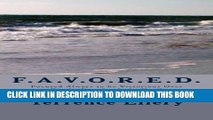 [PDF] Favored: Focused Always to be Victorious Over Rivals, Enemies and the Devil Popular Collection