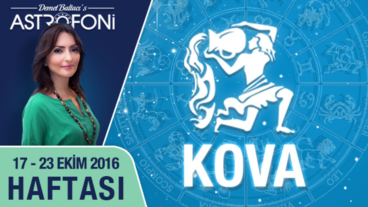 KOVA burcu haftalık yorumu 17 - 23 Ekim 2016