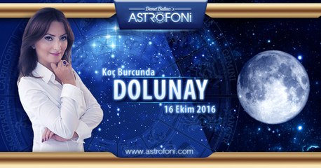 Koç Burcunda Dolunay 16 Ekim 2016