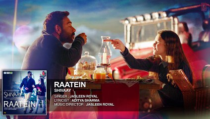 RAATEIN Full Audio Song - SHIVAAY - Jasleen Royal - Ajay Devgn - HDEntertainment