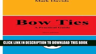 [PDF] Bow Ties: A Practical Guide (Men s Style Series) (Volume 2) Full Colection
