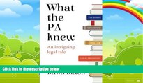 Big Deals  What the PA knew: An intriguing legal tale  Best Seller Books Best Seller