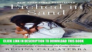 [PDF] Etched in Sand: A True Story of Five Siblings Who Survived an Unspeakable Childhood on Long