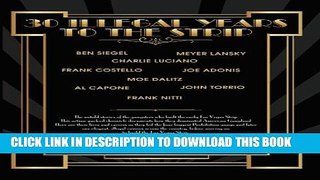 [PDF] 30 Illegal Years To The Strip: The Untold Stories Of The Gangsters Who Built The Early Las
