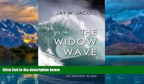 Books to Read  The Widow Wave: A True Courtroom Drama of Tragedy at Sea  Best Seller Books Most