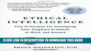 [Read PDF] Ethical Intelligence: Five Principles for Untangling Your Toughest Problems at Work and