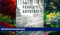 Big Deals  The People s Advocate: The Life and Legal History of Americaâ€™s Most Fearless Public