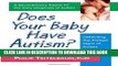 [PDF] Does Your Baby Have Autism?: Detecting the Earliest Signs of Autism Popular Colection
