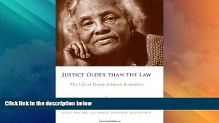 Big Deals  Justice Older than the Law: The Life of Dovey Johnson Roundtree (Margaret Walker