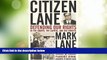 Big Deals  Citizen Lane: Defending Our Rights in the Courts, the Capitol, and the Streets  Best