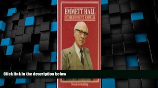 Big Deals  Emmett Hall: Establishment radical  Full Read Best Seller